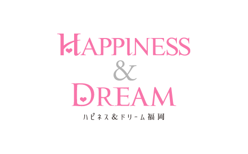 ハピネス&ドリーム福岡
